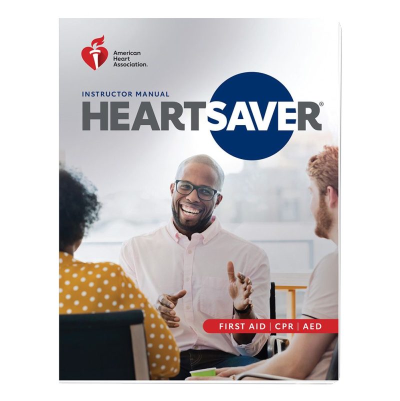 2020 AHA Heartsaver® First Aid CPR AED Instructor Manual