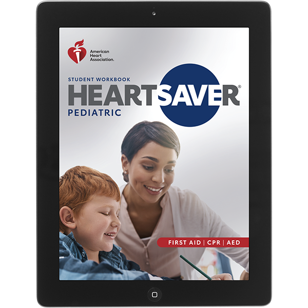 2020 AHA Heartsaver® Pediatric First Aid CPR AED Student eBook