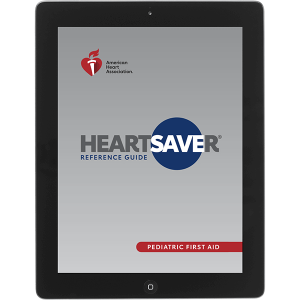 2020 AHA Heartsaver® Pediatric First Aid Digital Reference Guide