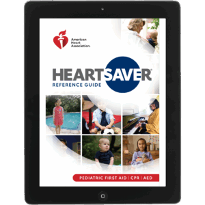 Heartsaver® Pediatric First Aid CPR AED Digital Reference Guide